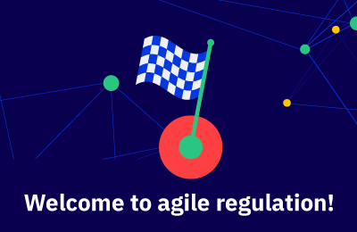 Select this image to go to start of section "Welcome to Agile Regulation"