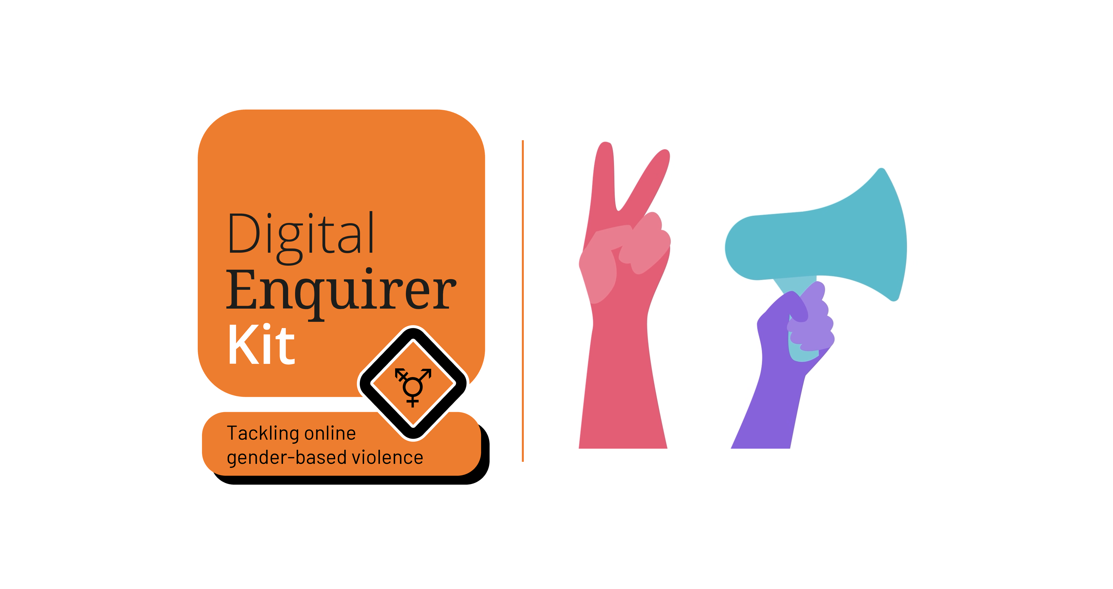 Tackling Online Gender-Based Violence - Digital Enquirer Kit