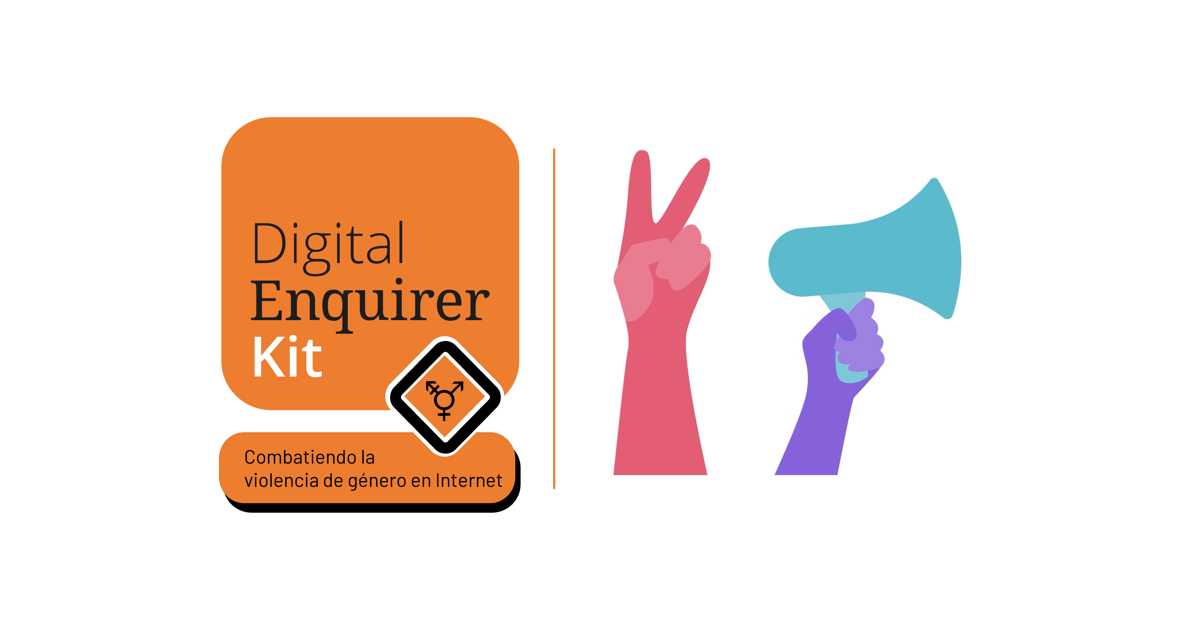 Combatiendo la violencia de género en Internet - Digital Enquirer Kit